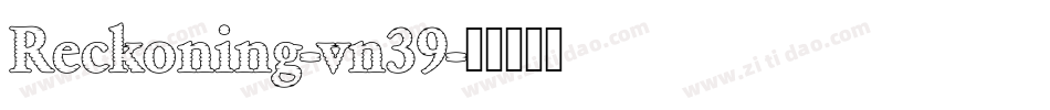 Reckoning-vn39字体转换
