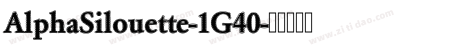 AlphaSilouette-1G40字体转换
