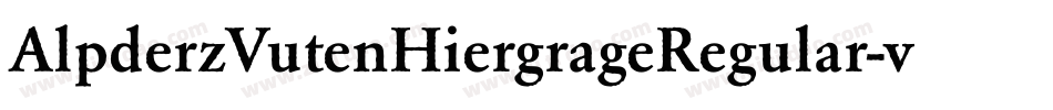 AlpderzVutenHiergrageRegular-v41A字体转换