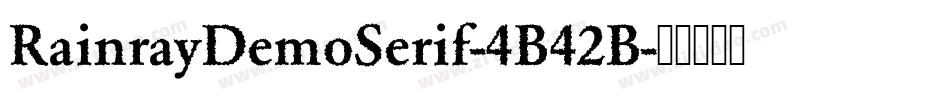 RainrayDemoSerif-4B42B字体转换