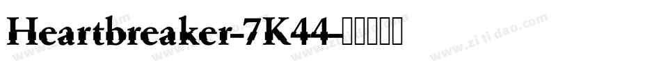 Heartbreaker-7K44字体转换