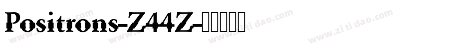 Positrons-Z44Z字体转换