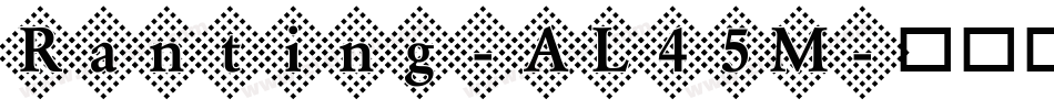 Ranting-AL45M字体转换
