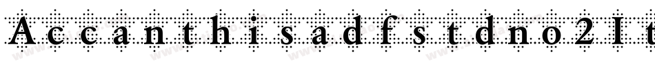Accanthisadfstdno2Italic-KE47字体转换