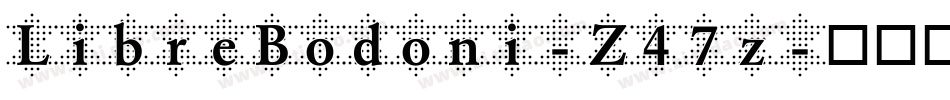 LibreBodoni-Z47z字体转换