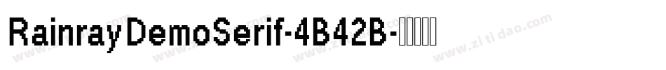 RainrayDemoSerif-4B42B字体转换