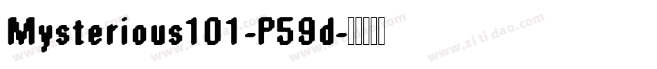 Mysterious101-P59d字体转换