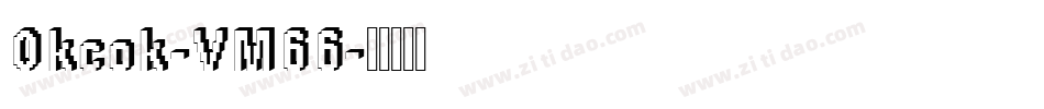 Okcok-VM66字体转换
