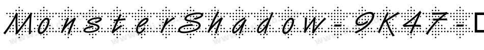 MonsterShadow-9K47字体转换