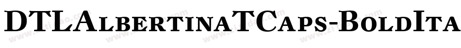 DTLAlbertinaTCaps-BoldItalic字体转换