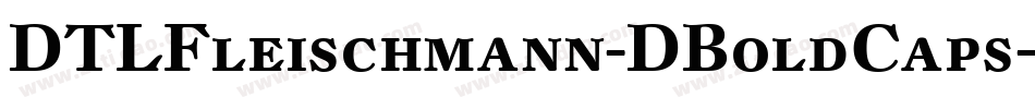 DTLFleischmann-DBoldCaps字体转换