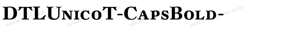 DTLUnicoT-CapsBold字体转换