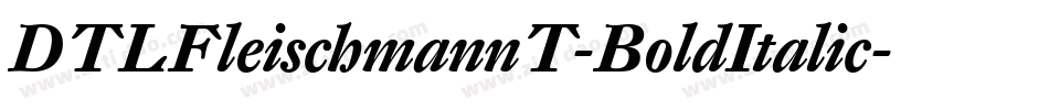 DTLFleischmannT-BoldItalic字体转换