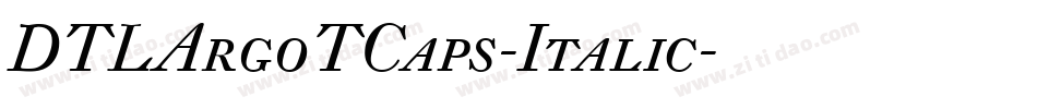 DTLArgoTCaps-Italic字体转换