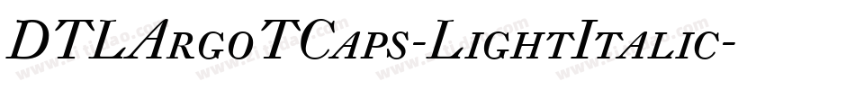 DTLArgoTCaps-LightItalic字体转换