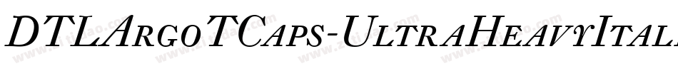 DTLArgoTCaps-UltraHeavyItalic字体转换