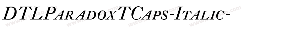 DTLParadoxTCaps-Italic字体转换