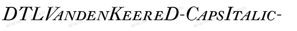 DTLVandenKeereD-CapsItalic字体转换