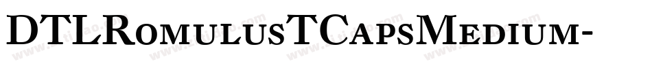 DTLRomulusTCapsMedium字体转换