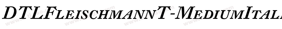 DTLFleischmannT-MediumItalic字体转换