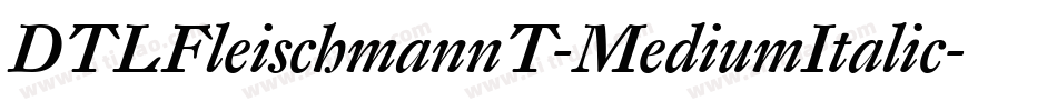 DTLFleischmannT-MediumItalic字体转换