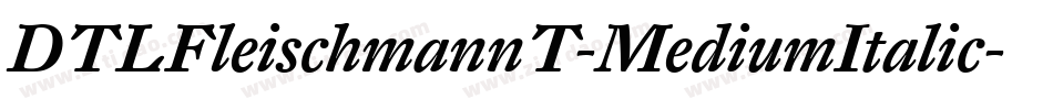 DTLFleischmannT-MediumItalic字体转换