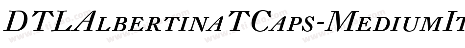 DTLAlbertinaTCaps-MediumItalic字体转换