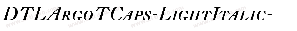DTLArgoTCaps-LightItalic字体转换