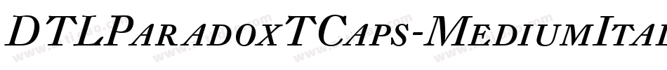 DTLParadoxTCaps-MediumItalic字体转换