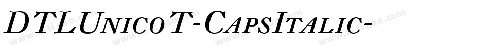 DTLUnicoT-CapsItalic字体转换