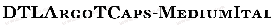 DTLArgoTCaps-MediumItalic字体转换