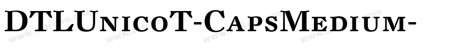 DTLUnicoT-CapsMedium字体转换