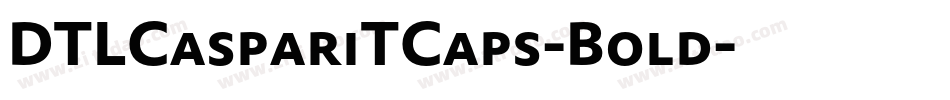 DTLCaspariTCaps-Bold字体转换
