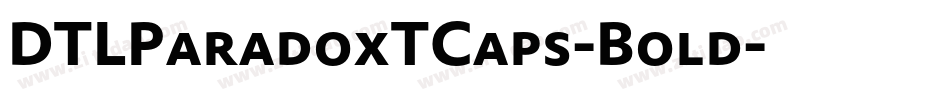 DTLParadoxTCaps-Bold字体转换