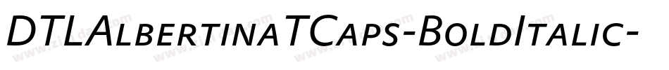 DTLAlbertinaTCaps-BoldItalic字体转换