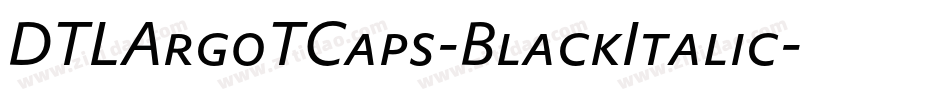 DTLArgoTCaps-BlackItalic字体转换