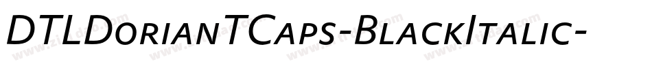 DTLDorianTCaps-BlackItalic字体转换