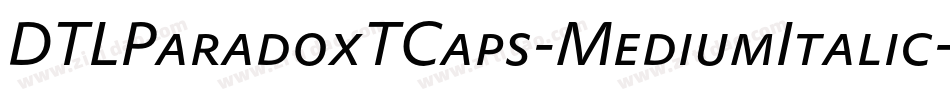 DTLParadoxTCaps-MediumItalic字体转换