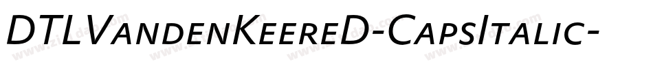 DTLVandenKeereD-CapsItalic字体转换