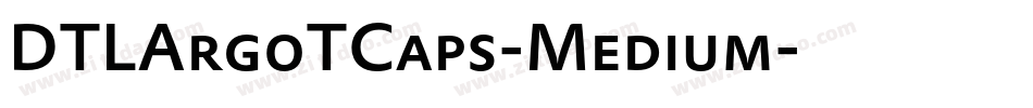 DTLArgoTCaps-Medium字体转换