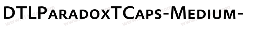 DTLParadoxTCaps-Medium字体转换
