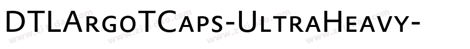 DTLArgoTCaps-UltraHeavy字体转换