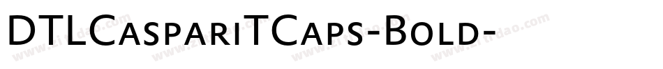 DTLCaspariTCaps-Bold字体转换