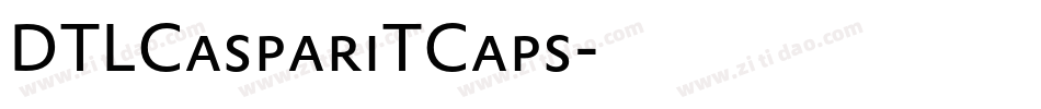 DTLCaspariTCaps字体转换