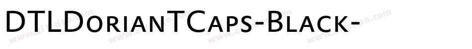 DTLDorianTCaps-Black字体转换