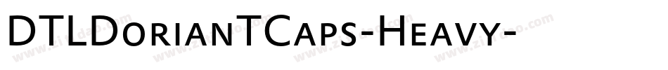 DTLDorianTCaps-Heavy字体转换