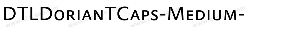 DTLDorianTCaps-Medium字体转换