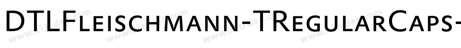 DTLFleischmann-TRegularCaps字体转换