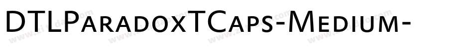 DTLParadoxTCaps-Medium字体转换