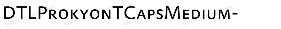 DTLProkyonTCapsMedium字体转换